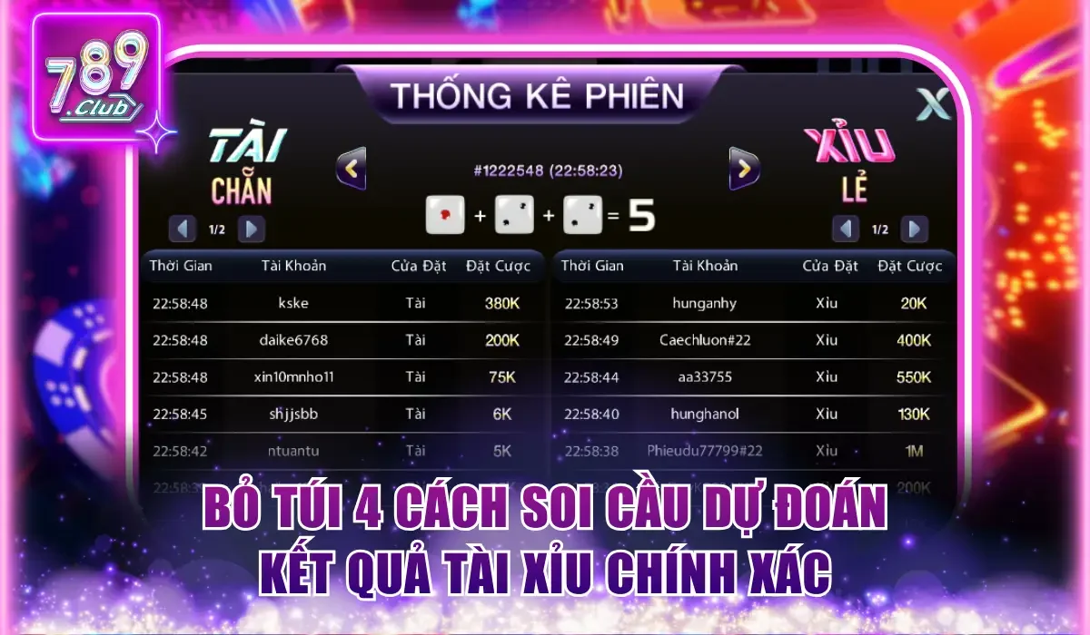 Tài Xỉu Livestreams 789Club Hấp Dẫn Thắng Lớn Mỗi Ngày 3 Bỏ túi 4 cách soi cầu dự đoán kết quả tài và xỉu chính xác