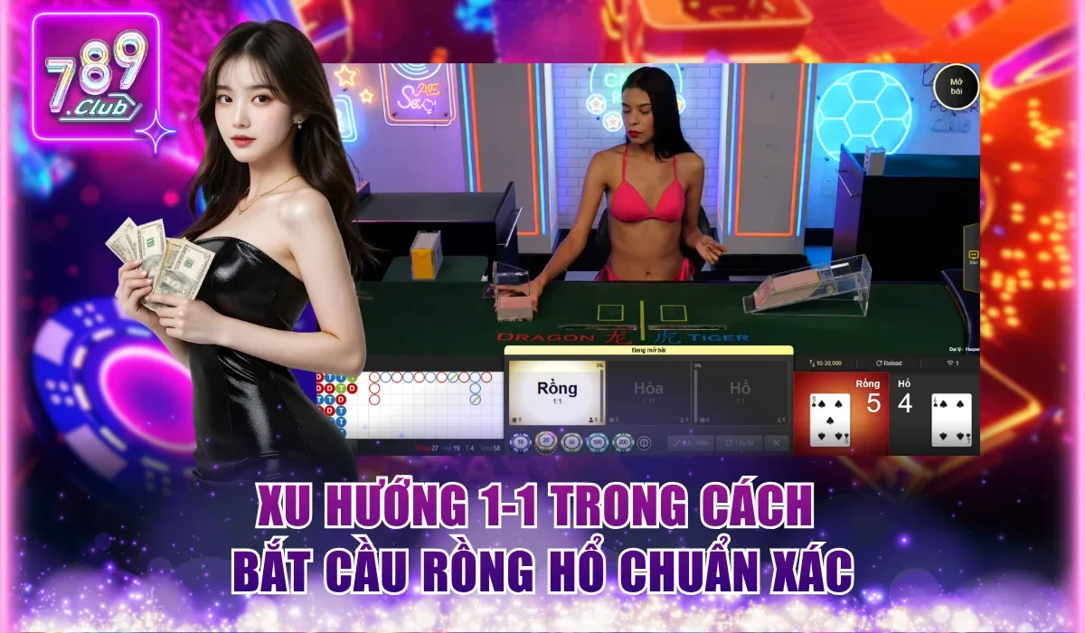 Cách Bắt Cầu Rồng Hổ Chuẩn Xác Thắng Mọi Ván Tại 789Club 2 Xu hướng 1-1 trong cách bắt cầu Rồng Hổ chuẩn xác
